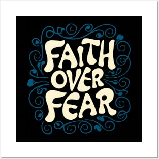 Faith Over Fear Posters and Art